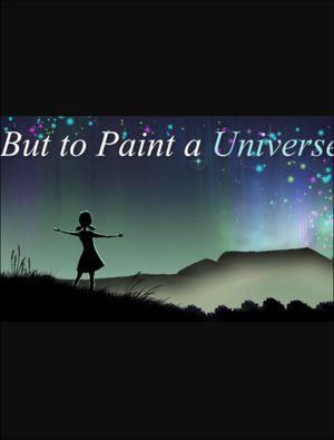 But to Paint a Universe - Soundtrack (DLC) (PC) Steam Key GLOBAL - + $3 Billion Cash