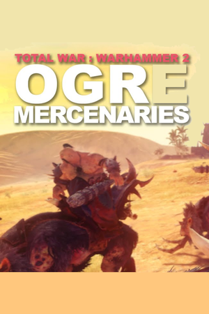Total War: Warhammer II - Ogre Mercenaries (DLC) Epic Games GLOBAL - Undetectable Mod Menu
